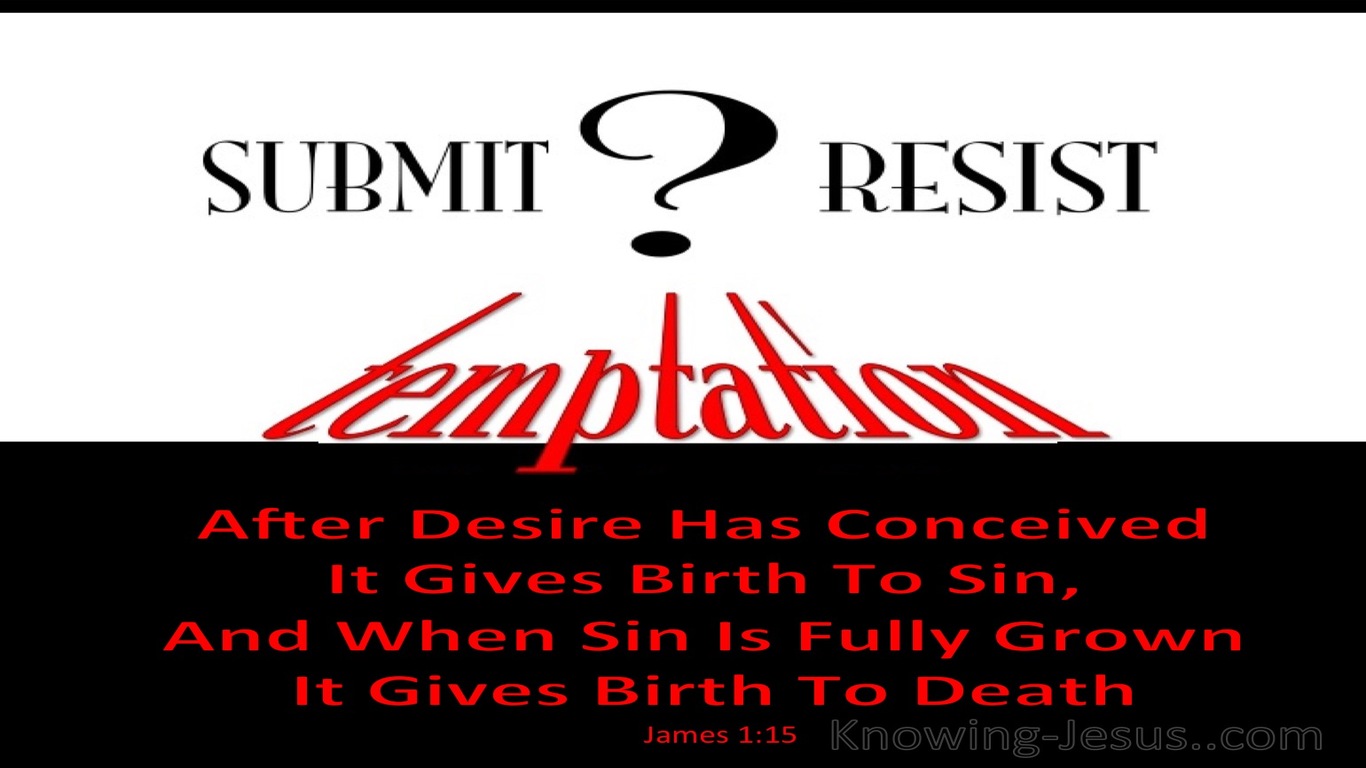 James 1:15 Submit Or Resist Temptation (black)